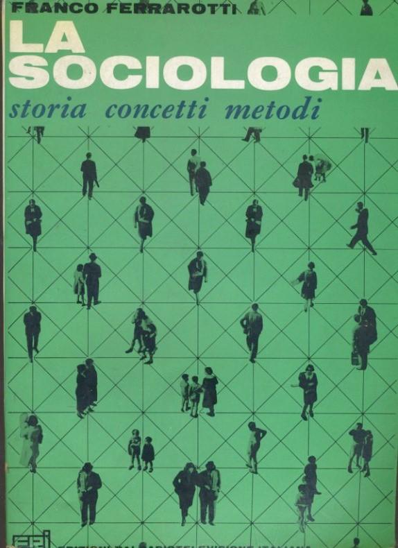 La sociologia. Storia concetti moìetodi - copertina