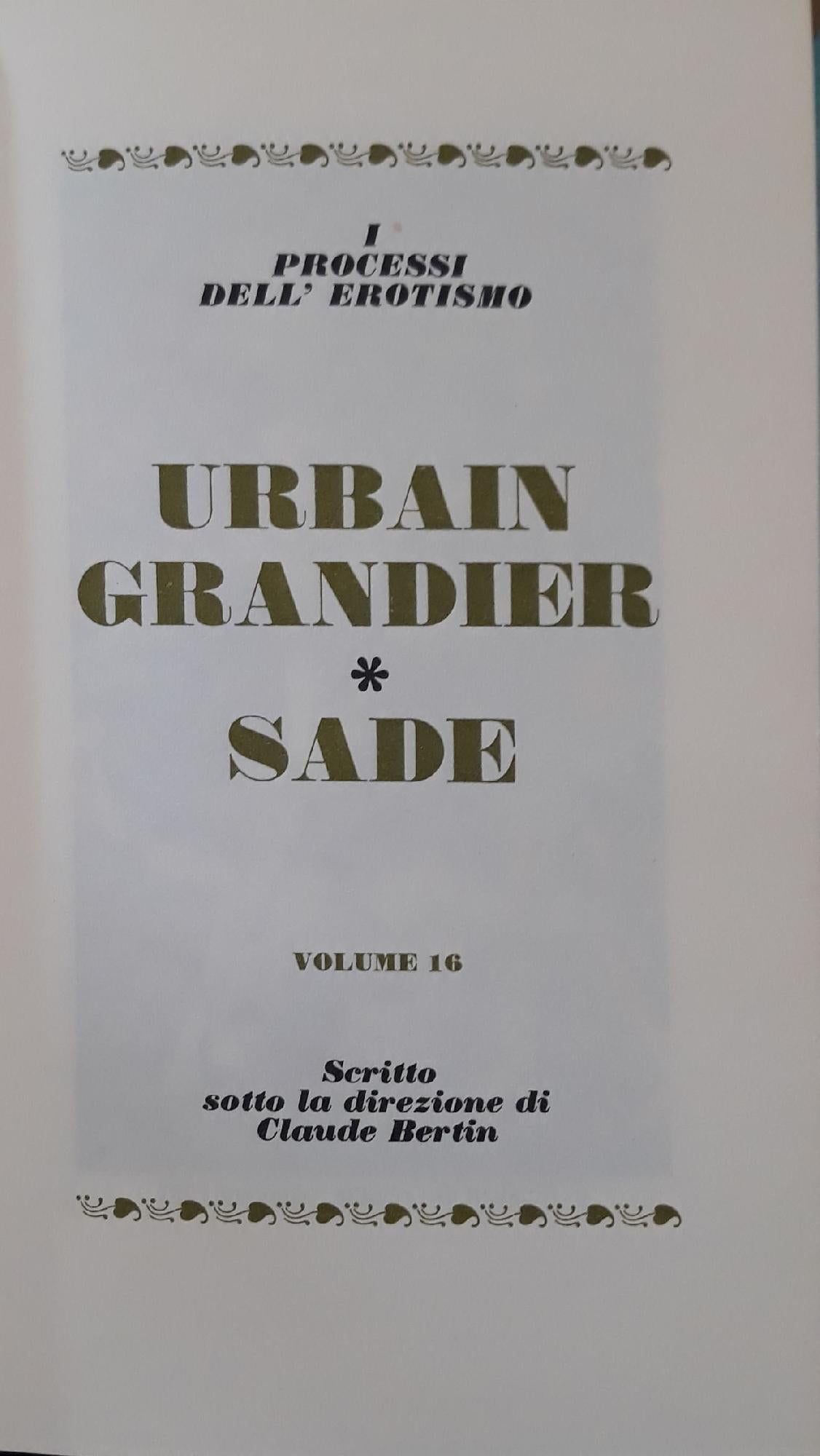 I grandi processi della storia. I processi dell'erotismo: Urban Grandier, Sade (volume 16) - copertina