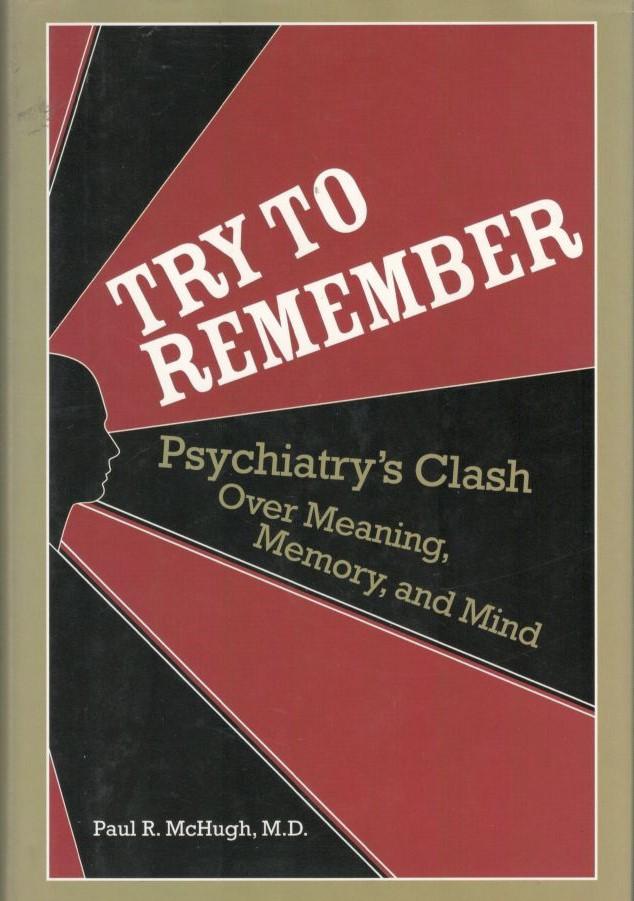 Try to remember: psychiatry's clash over meaning, memory, and mind - copertina