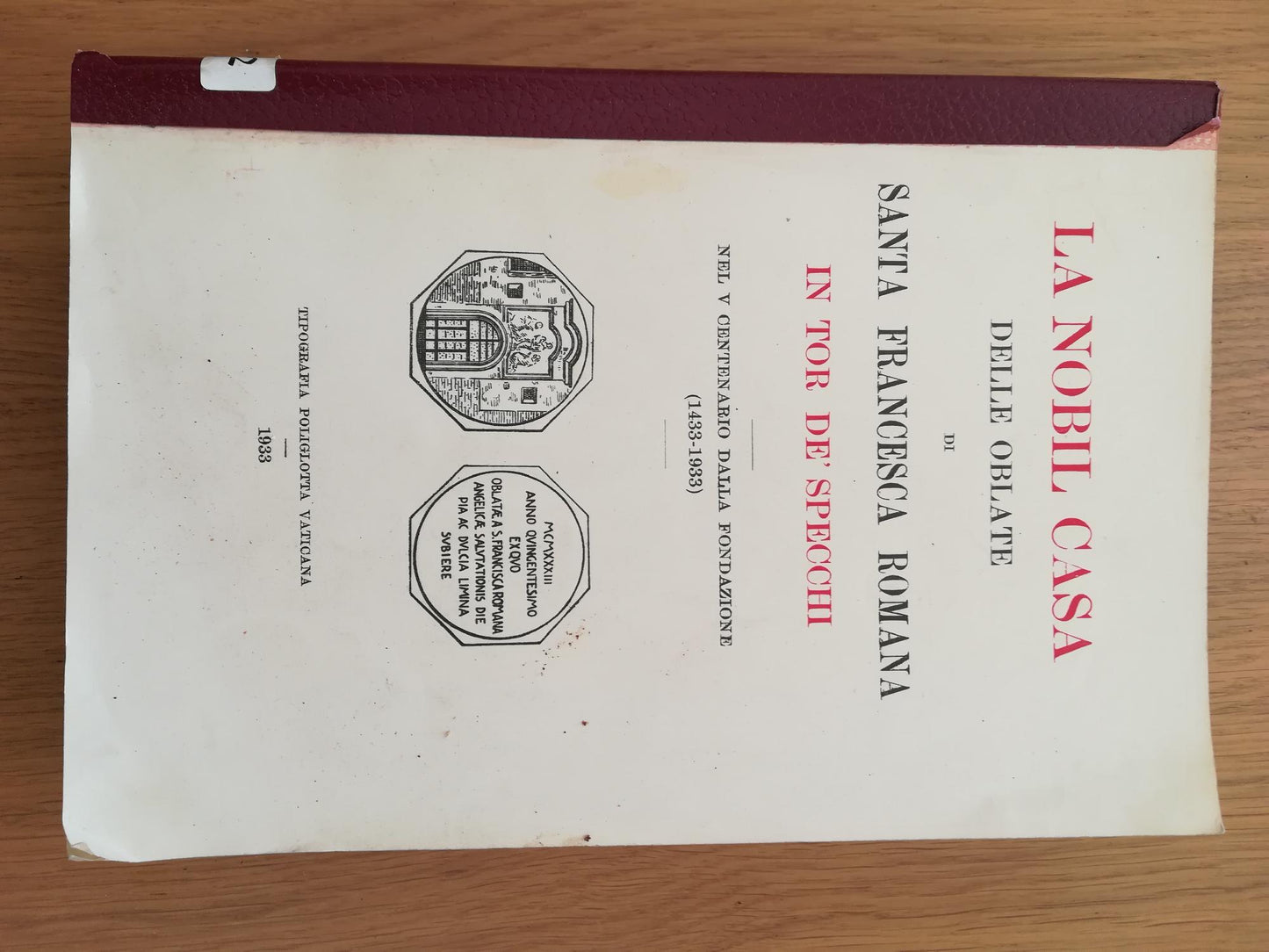 La nobil casa delle oblate di Santa Francesca Roana in Tor De Specchi (1433 - 1933) - copertina