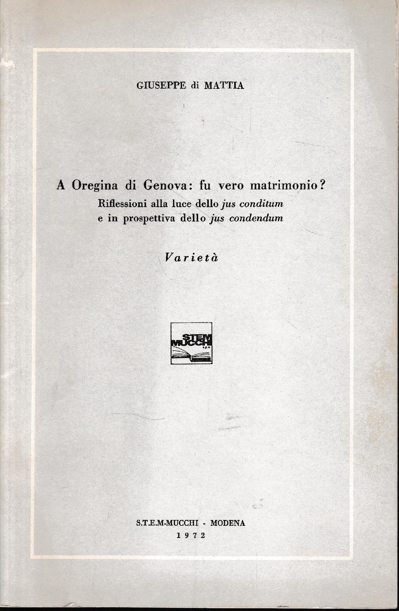 A Oregina di Genova: fu vero matrimonio? (estratto da "Archivio Giuridico" 1972) - copertina