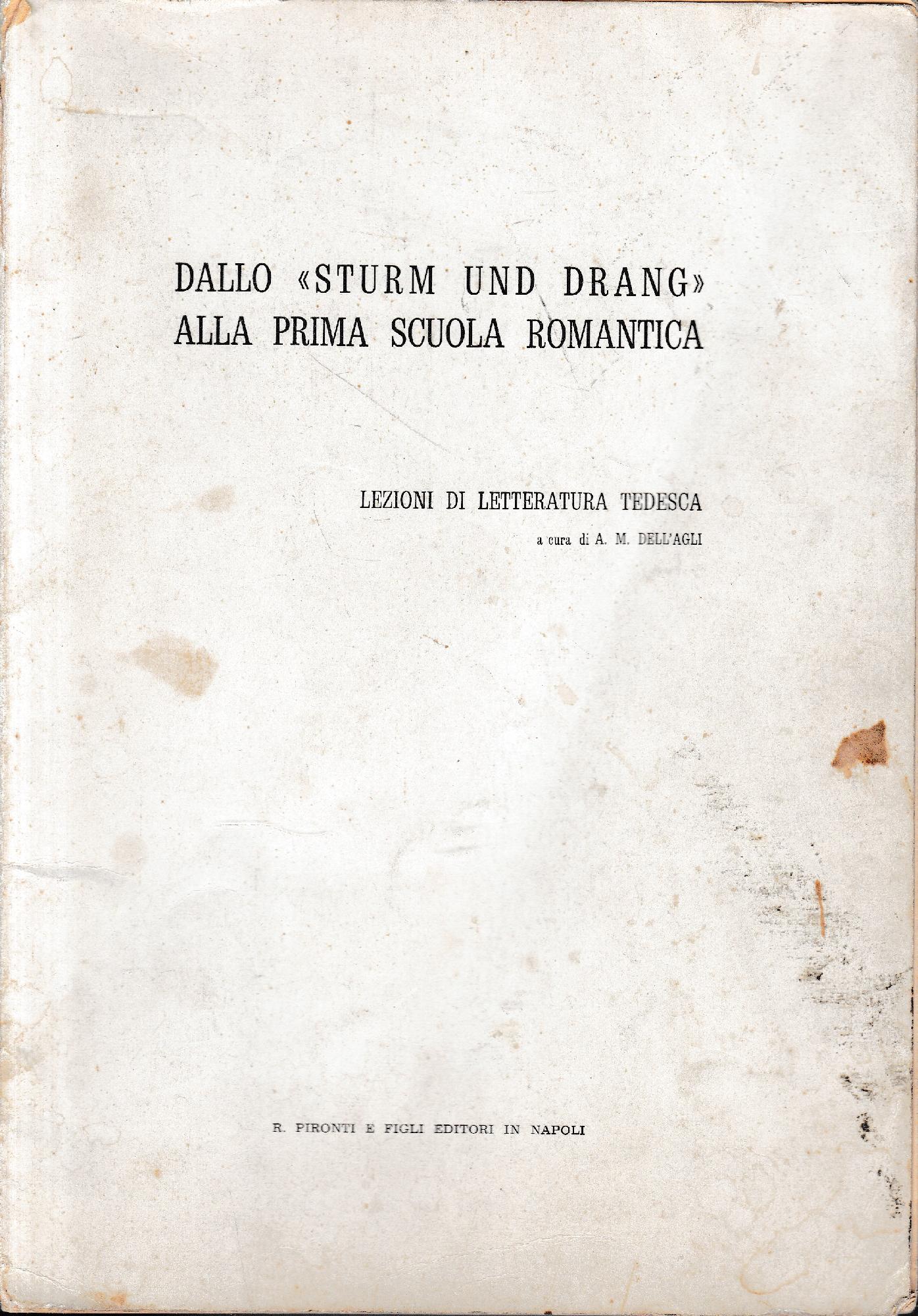 Dallo "Sturm und drang" alla prima scuola romantica. Lezioni di letteratura tedesca - copertina