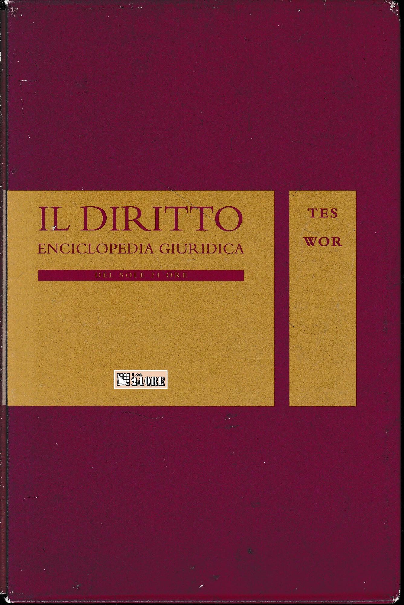 Il Diritto. Enciclopedia Giuridica del Sole 24 ORE. Vol. 16: TES-WOR - copertina