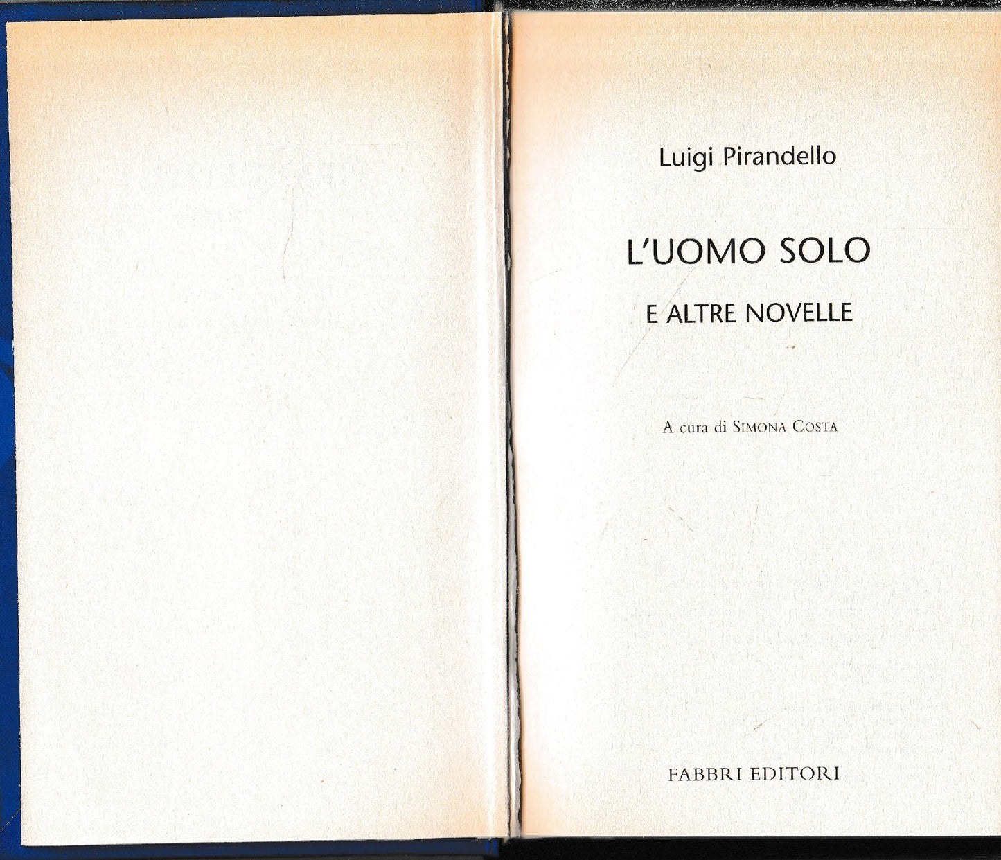 Luigi Pirandello Tutte le opere. L'uomo solo e altre novelle - copertina