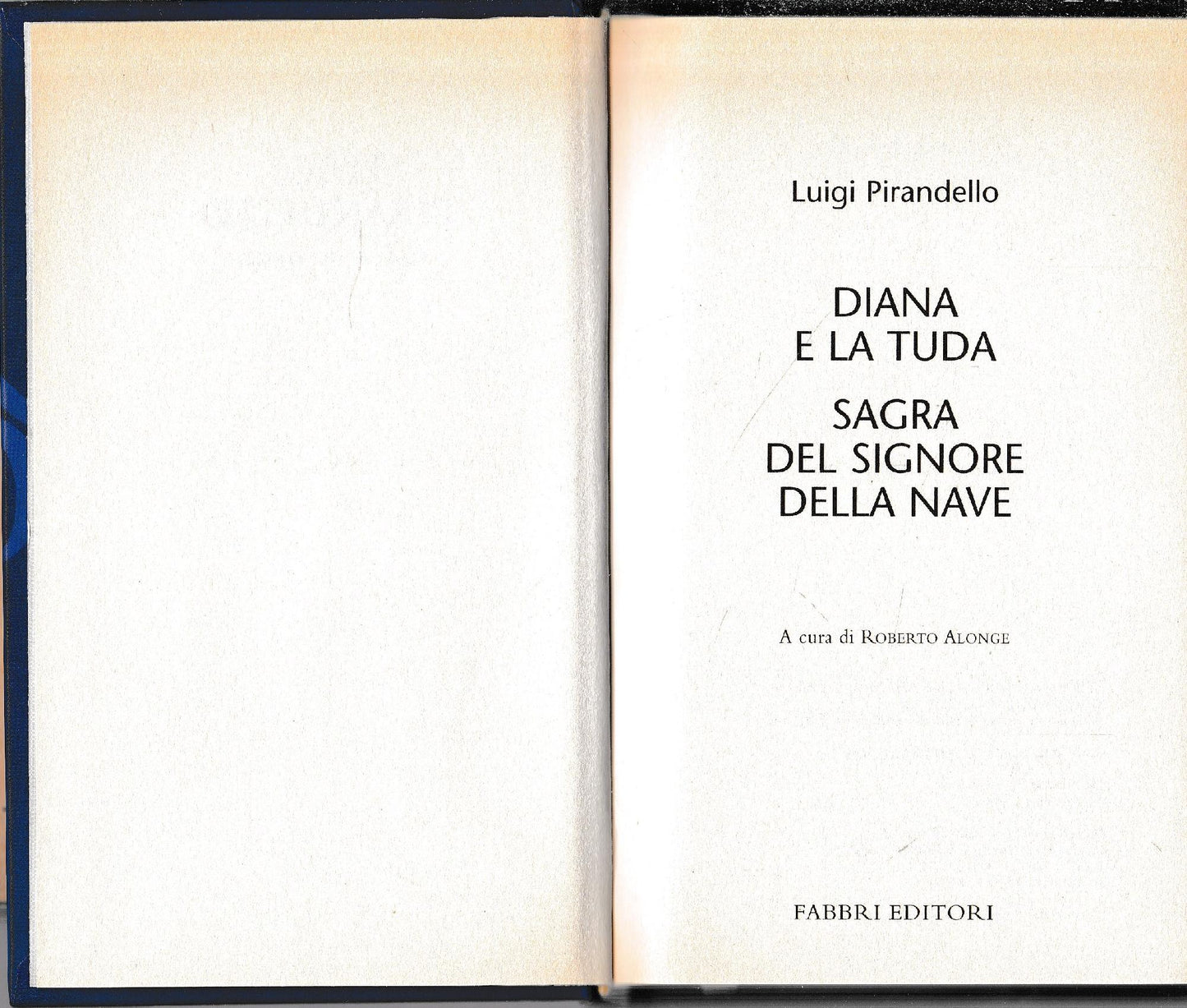 Luigi Pirandello Tutte le opere. Diana e la Tuda. Sagra del Signore della Nave - copertina
