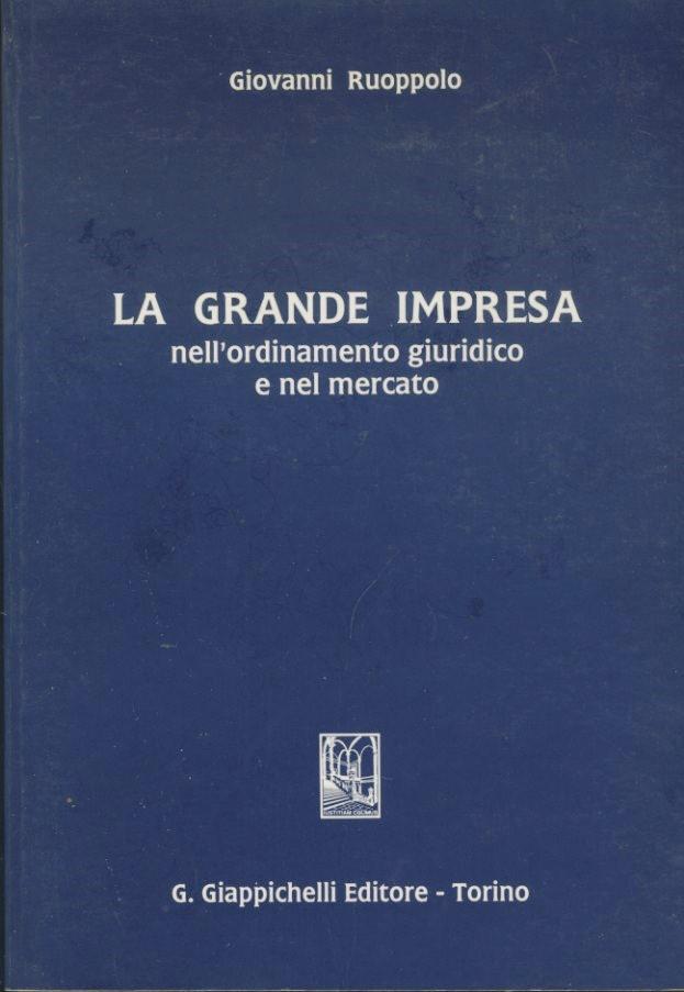 La grande impresa nell'ordinamento giuridico e nel mercato - copertina