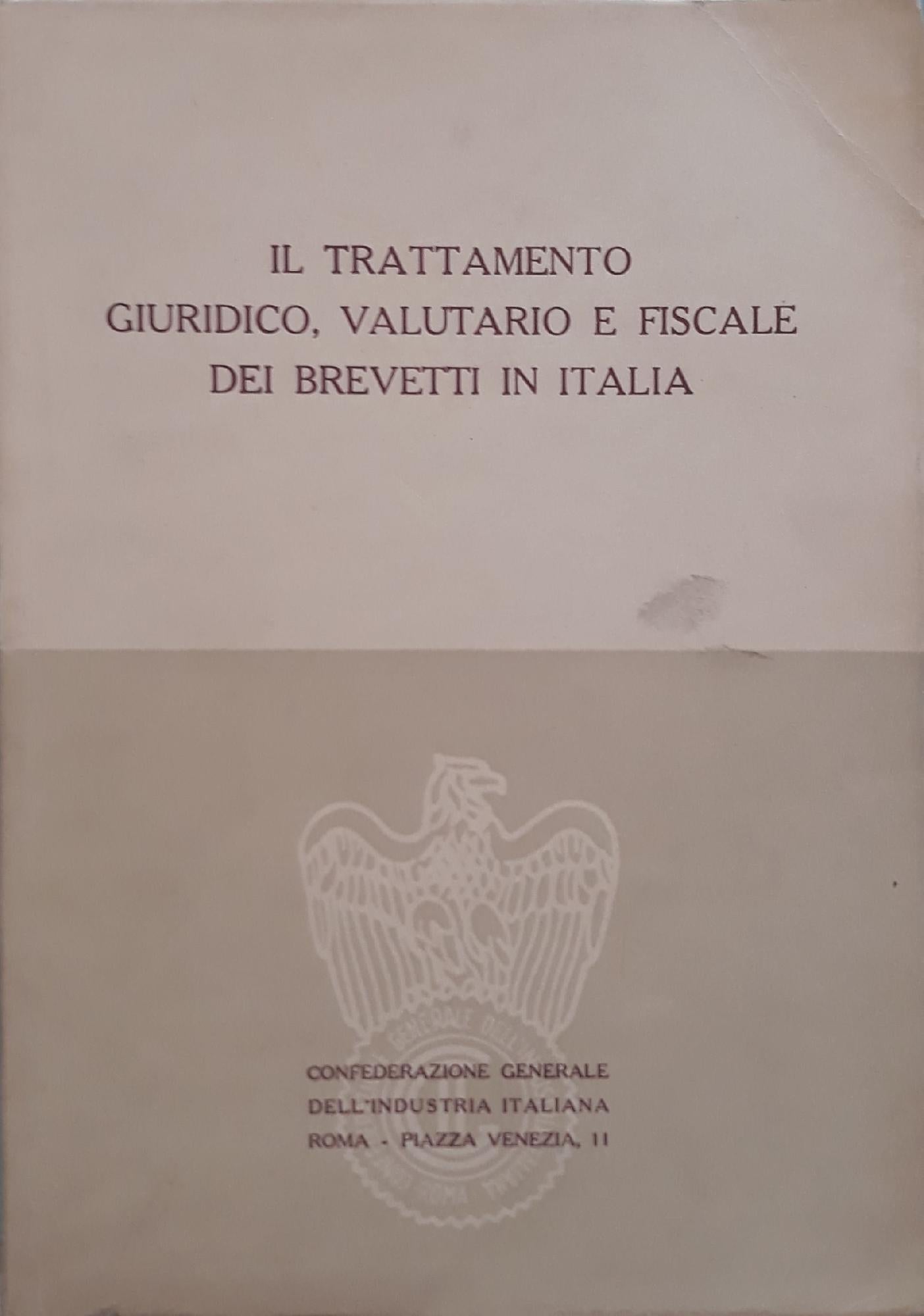 Il trattamento giuridico, valutario e fiscale dei brevetti in Italia - copertina