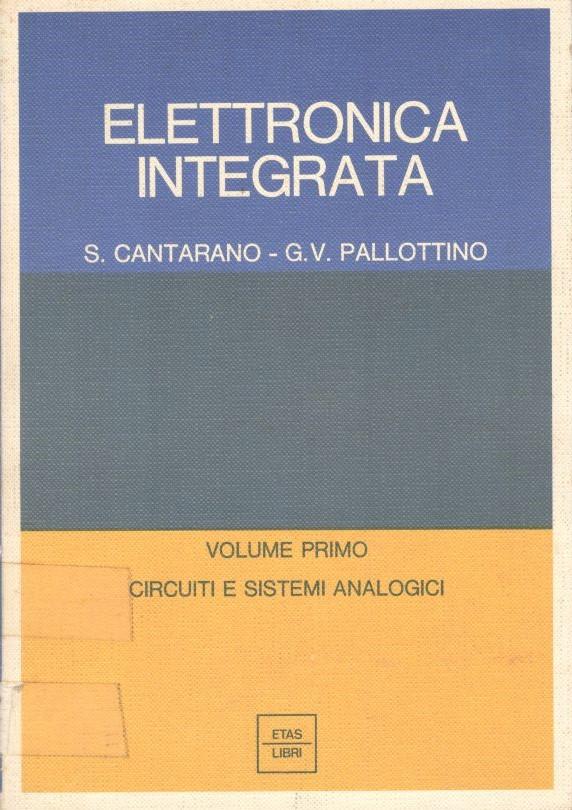 Elettronica ntegrata, Volume primo: circuiti e sistemi analogici - copertina