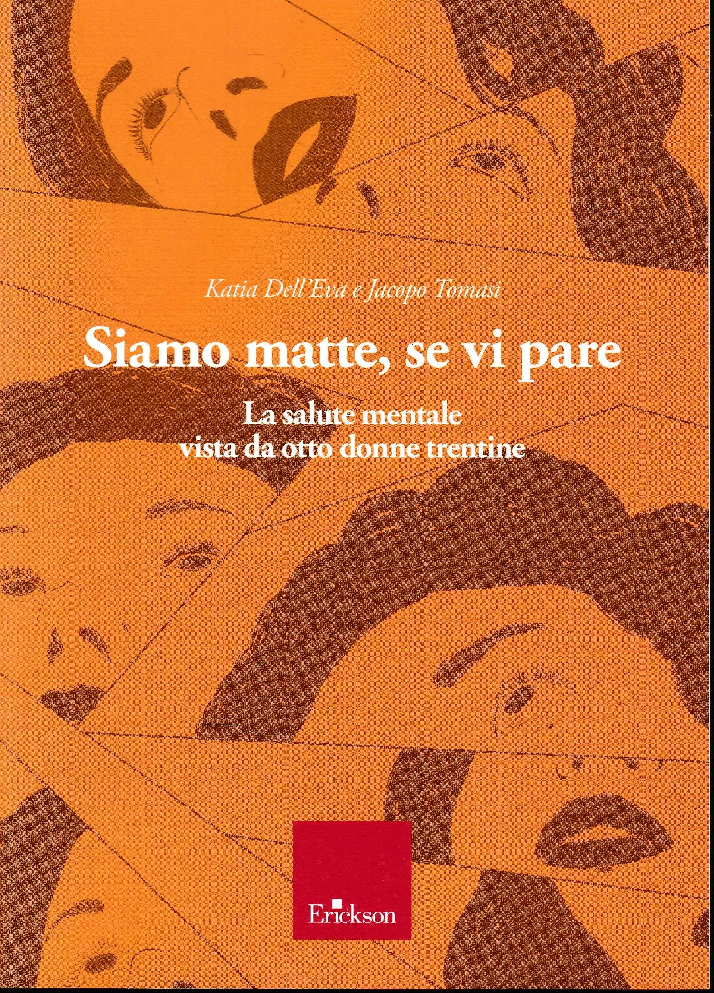 Siamo matte, se vi pare. La salute mentale vista da otto donne trentine - copertina