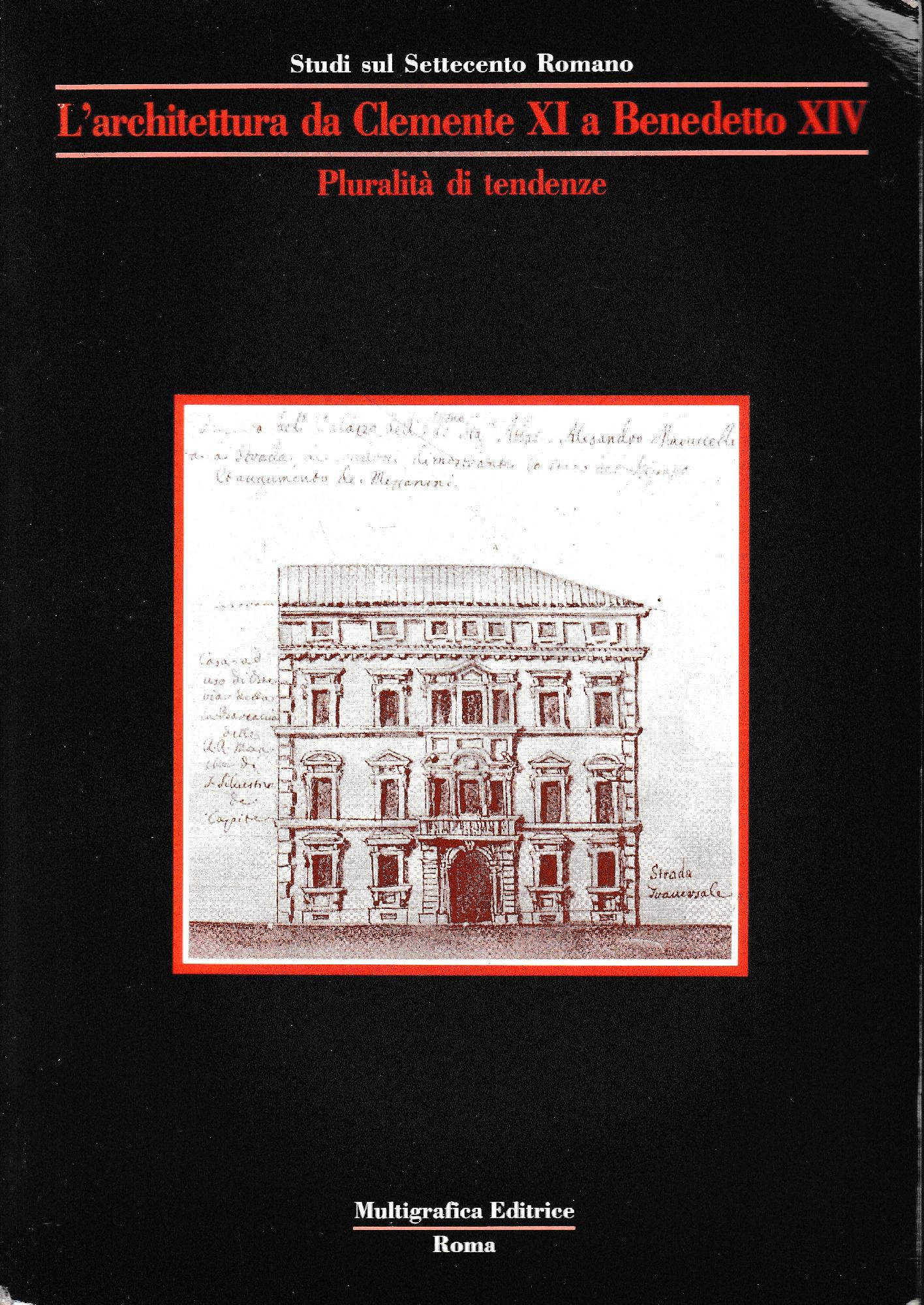 L' architettura da Clemente XI a Benedetto XIV. Pluralità di tendenze - copertina