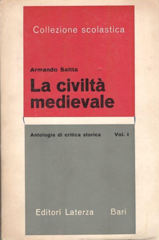 La civiltà medievale, antologia di critica storica Volume I - copertina