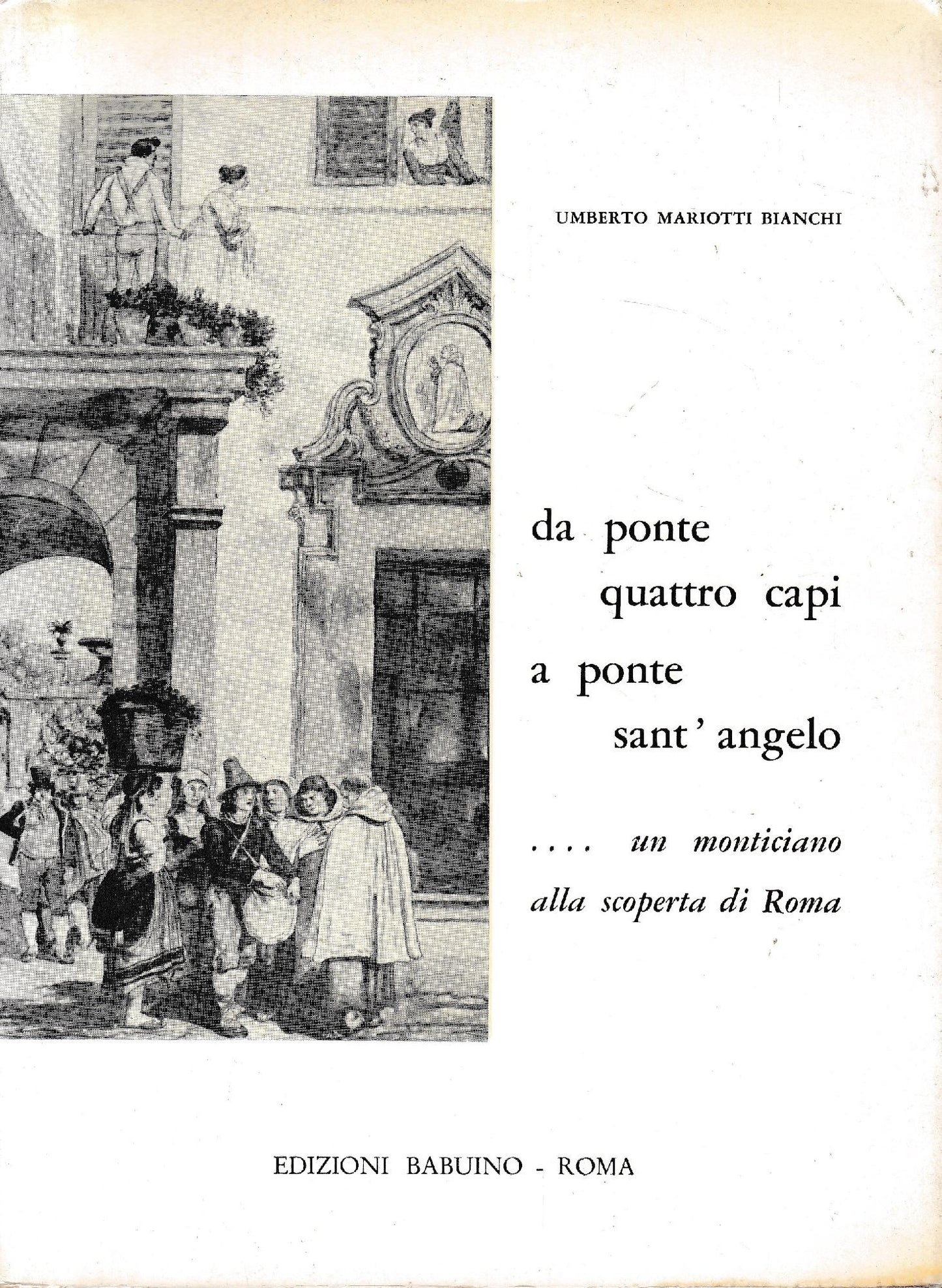 Da ponte quattro capi a ponte S. Angelo.. un monticiano alla scoperta di Roma - copertina