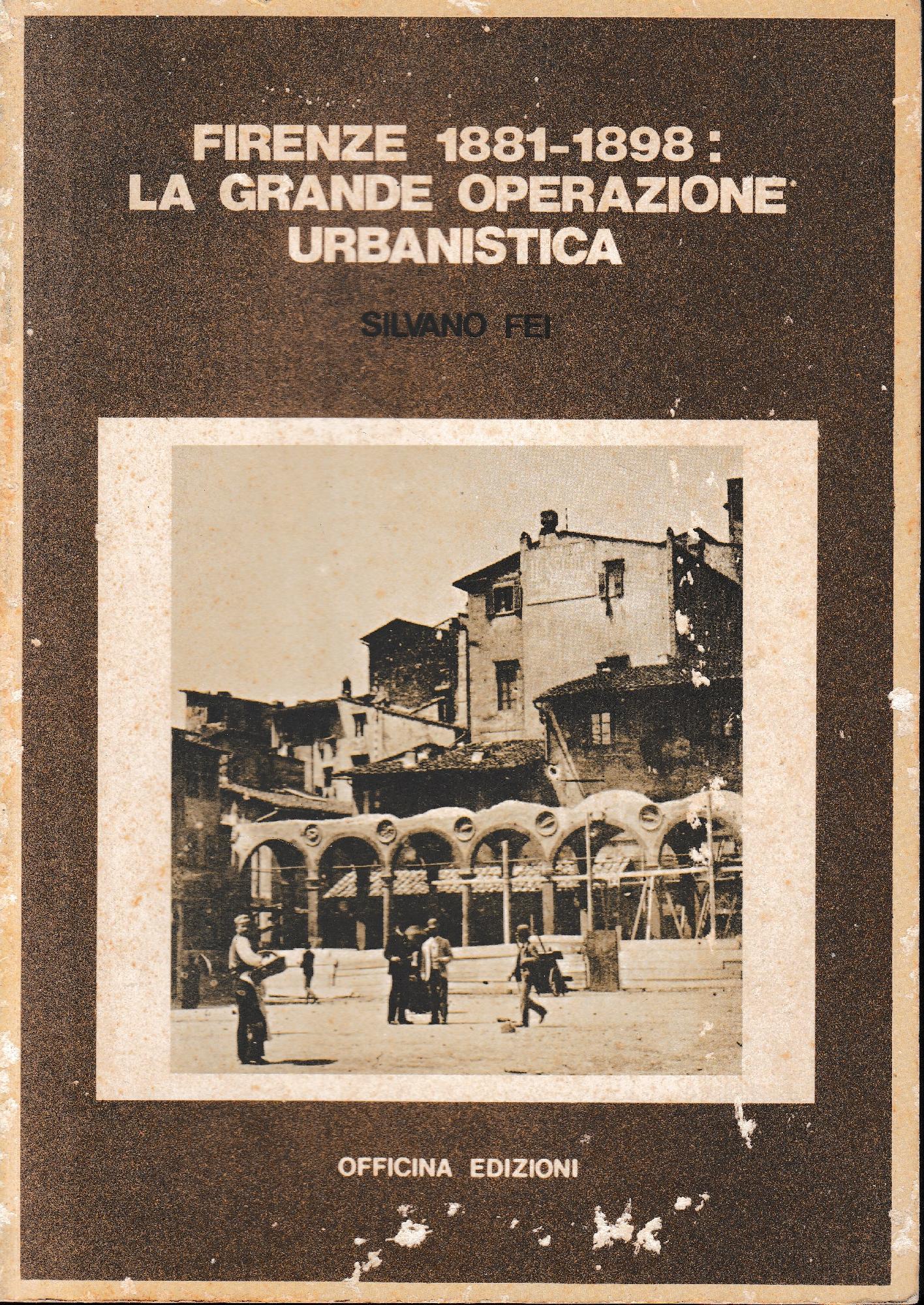 Firenze 1881-1898: La grande operazione urbanistica - copertina