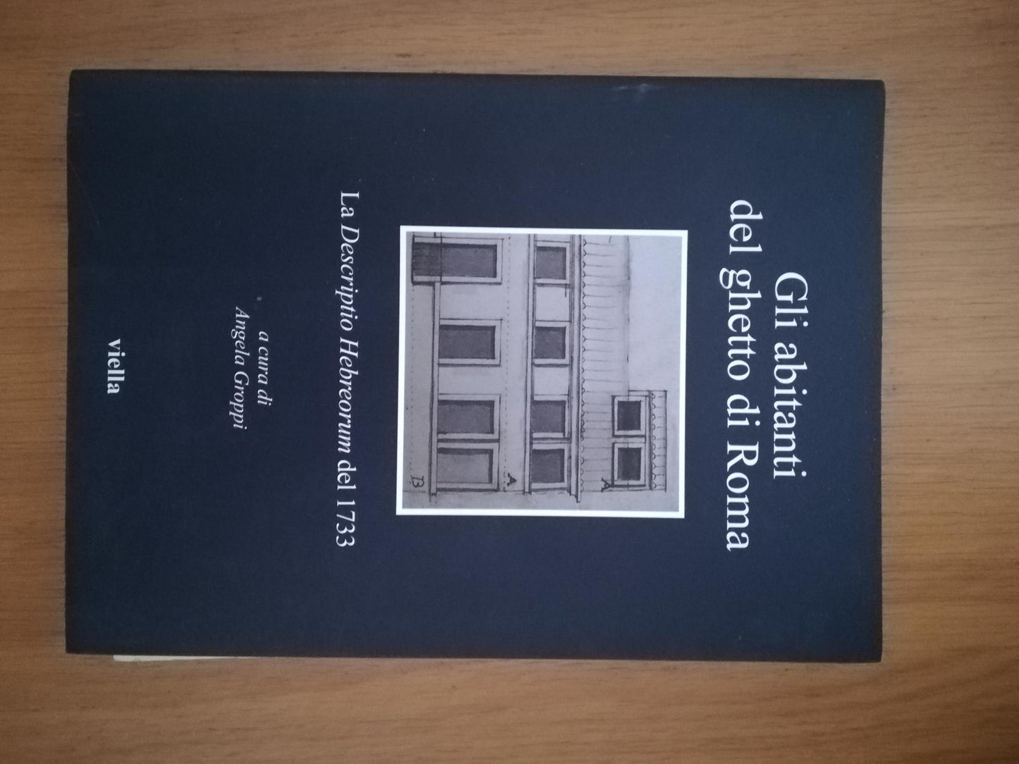 Gli abitanti del ghetto di Roma. La «Descriptio Hebreorum» del 1733 - copertina