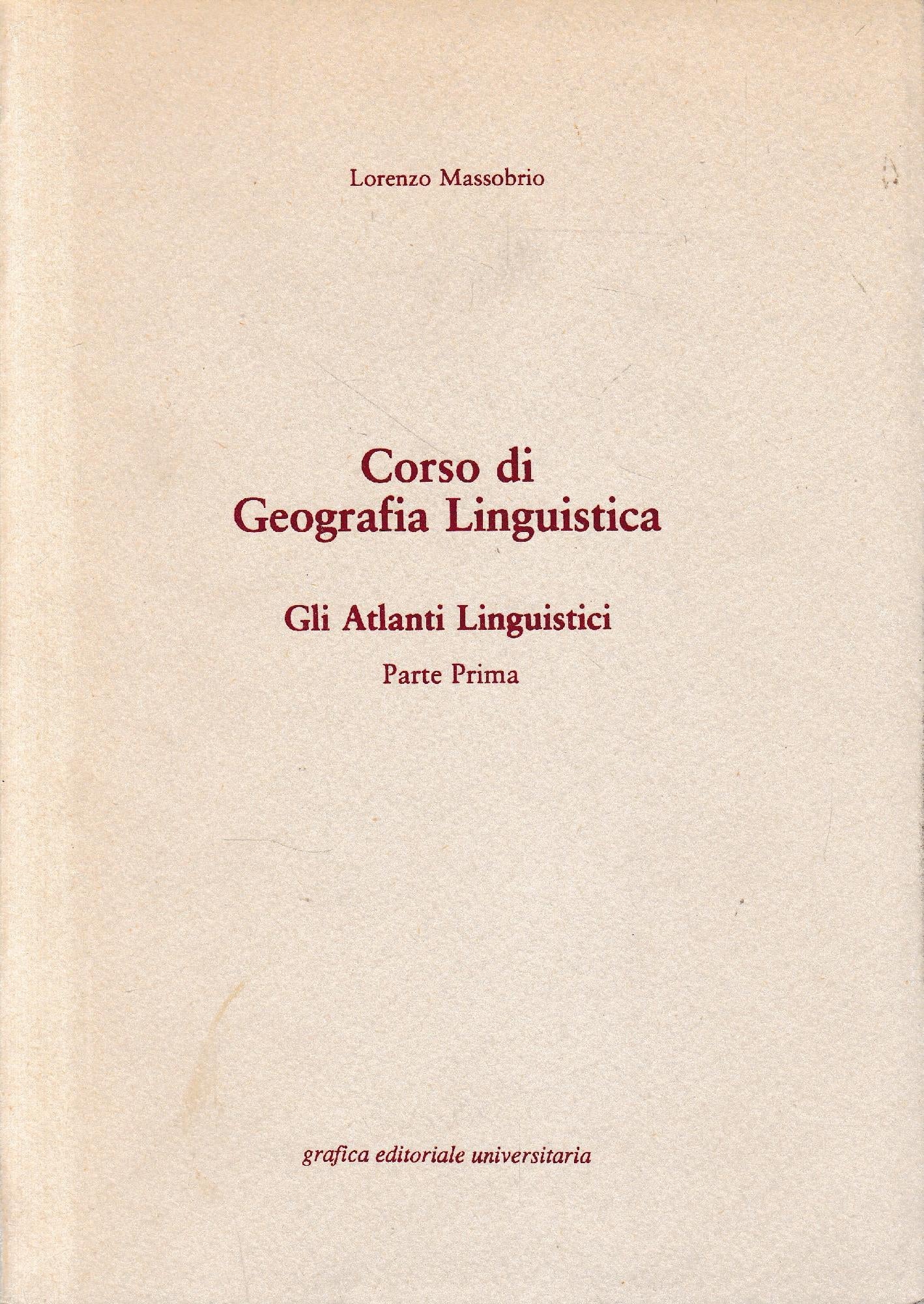 Corso di Geografia Linguistica. Gli Atlanti Linguistici, parte prima - copertina