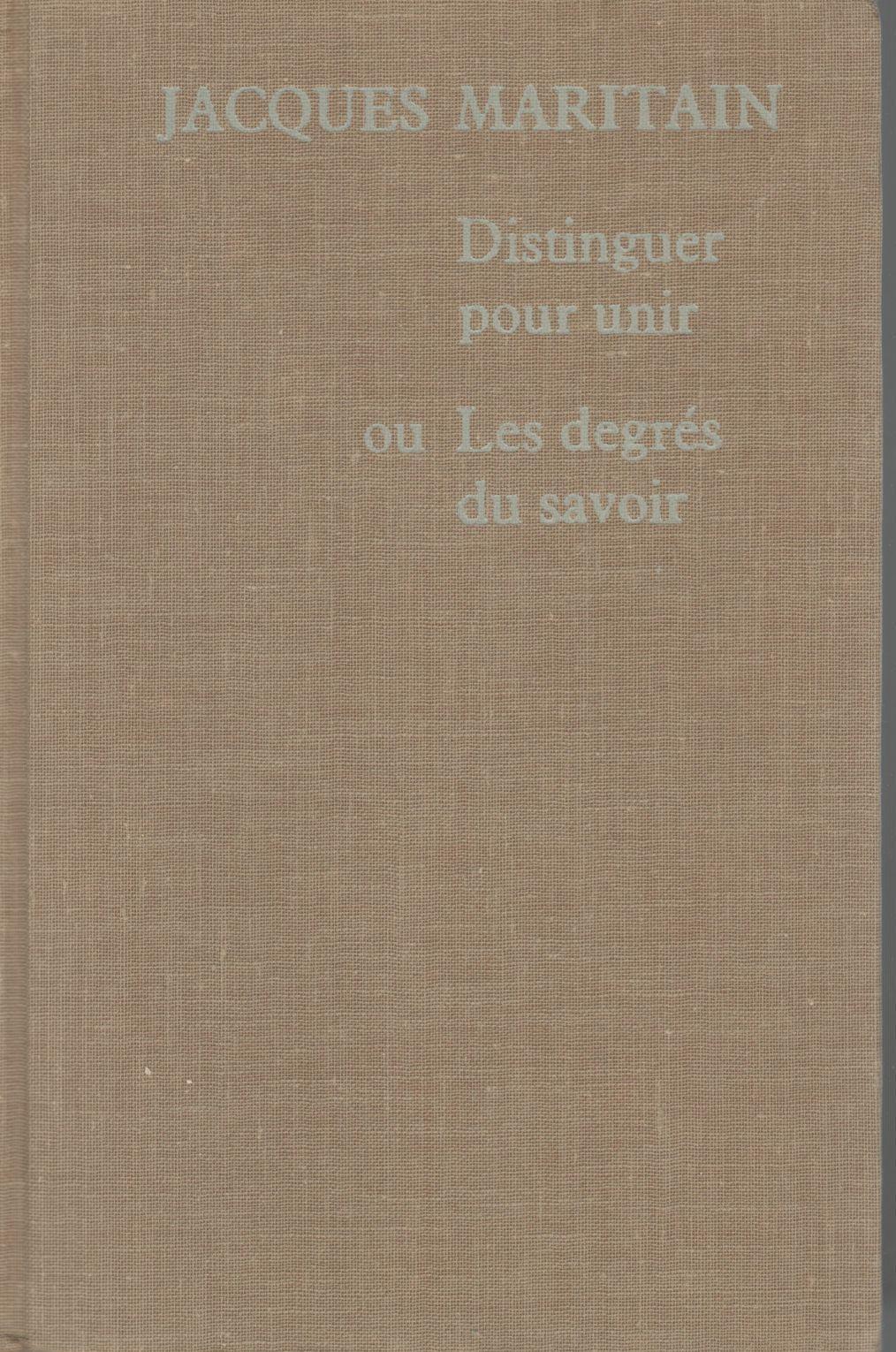 Distinguer pour unir ou Les degrés du savoir - copertina