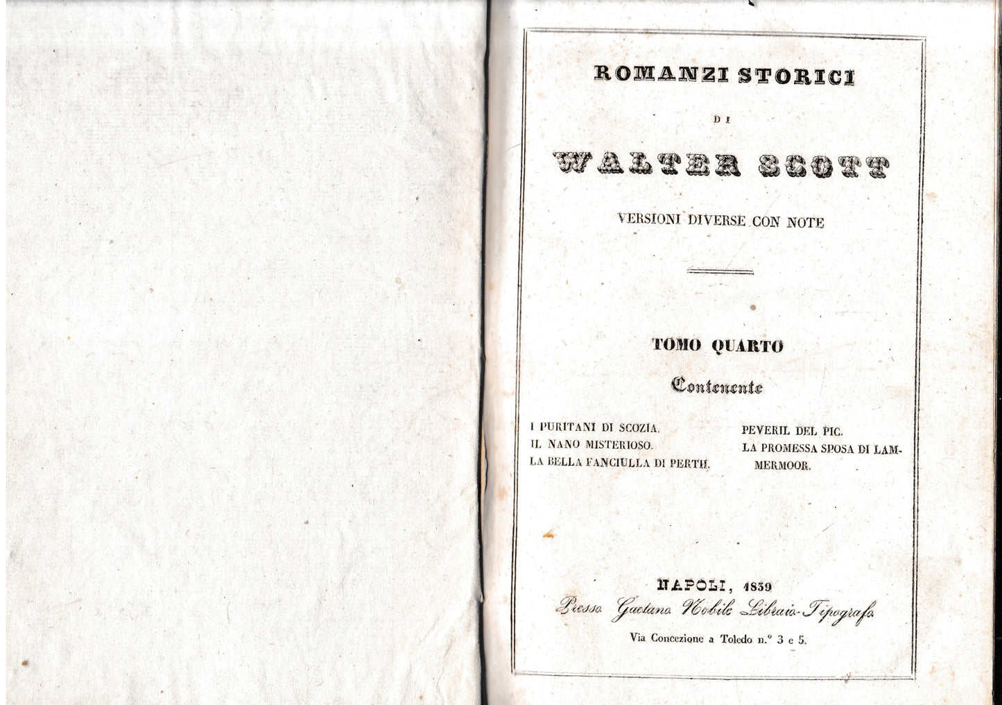 Romanzi storici di Walter Scott, tomo IV-parte prima. Contenente: I puritani di Scozia/Il nano misterioso/La bella fanciulla di Perth/Peveril del Pic/La promessa sposa di Lammermoor. - copertina