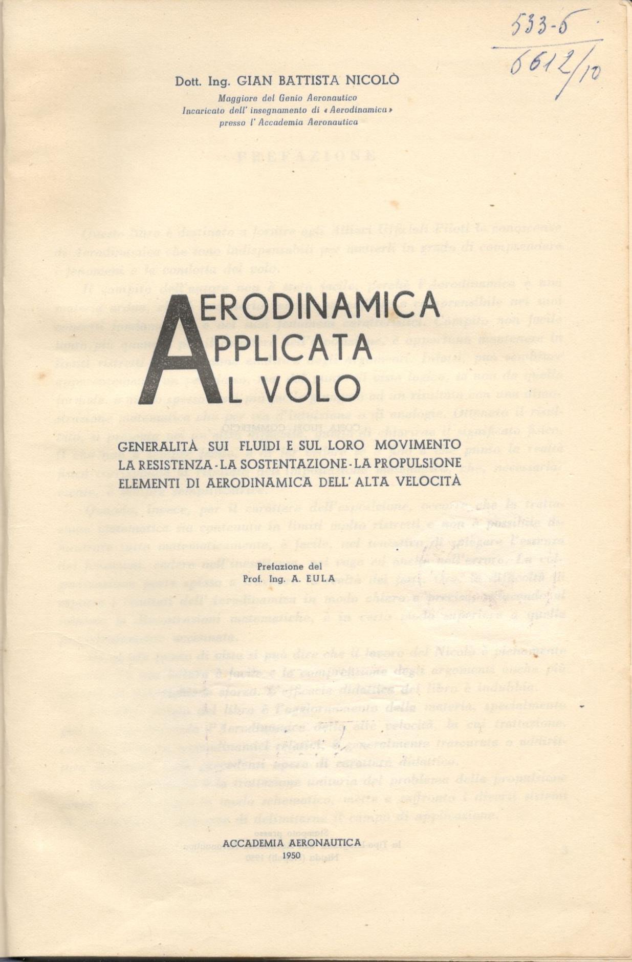 Aerodinamica applicata al volo. Generalità sui fluidi e sul loro movimento, la resistenza-la sostentazione- la propulsione, elementi di aerodinamica dell'alta velocità. - copertina