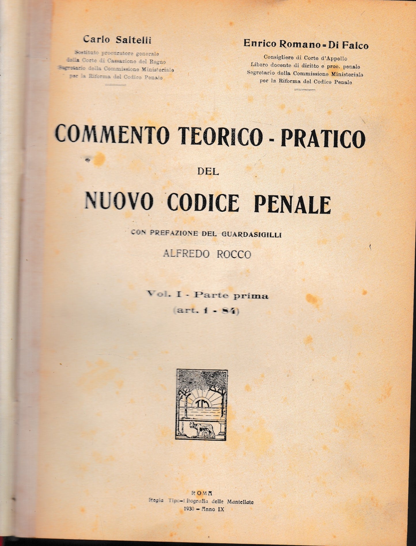 Commento teorico-pratico del nuovo Codice penale. Vol. 1-parte prima (art. 1-84) Con prefazione del Guardasigilli Alfredo Rocco. Un volume - copertina