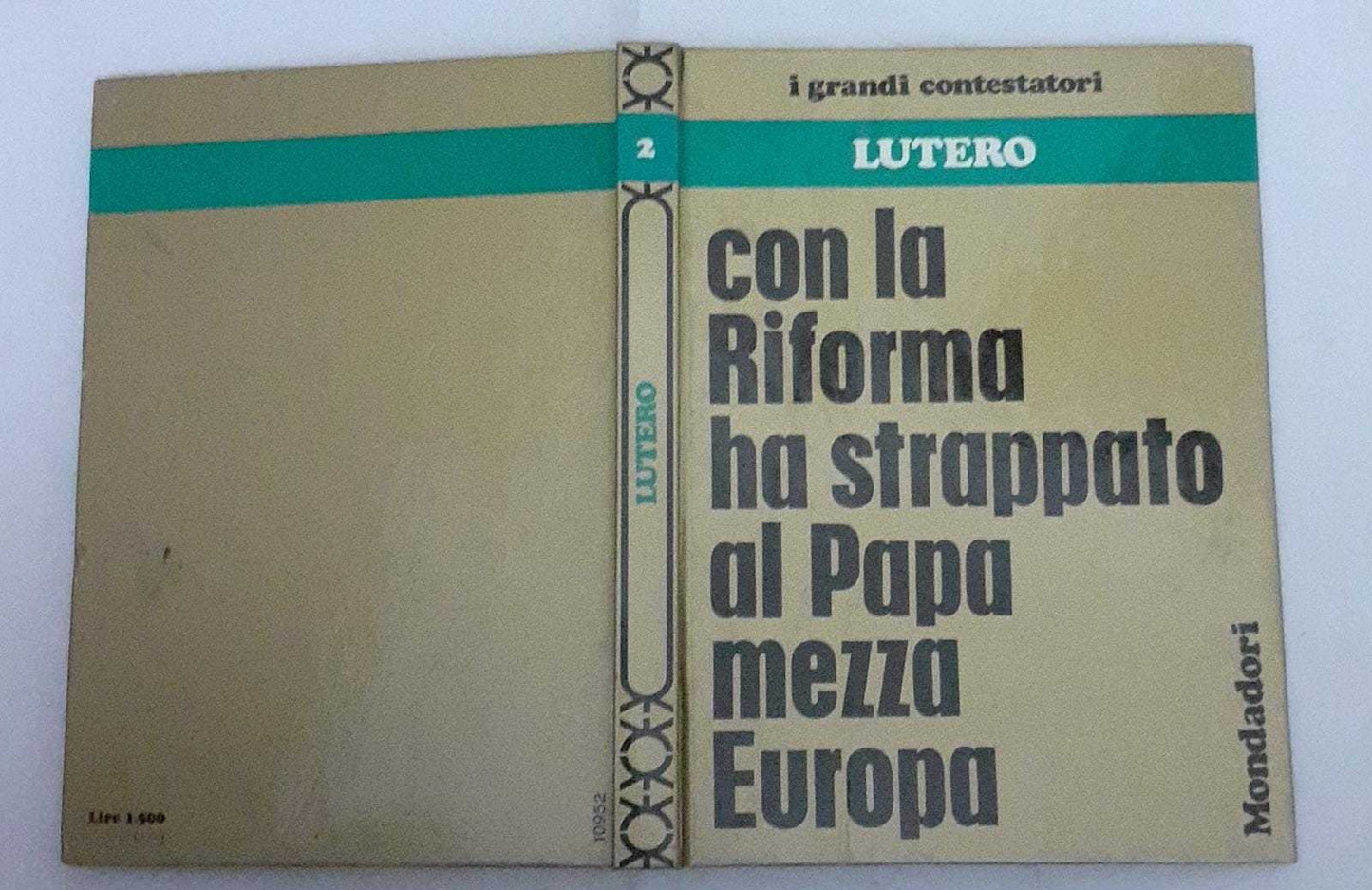 Lutero. Con la Riforma ha strappato al Papa mezza Europa - copertina