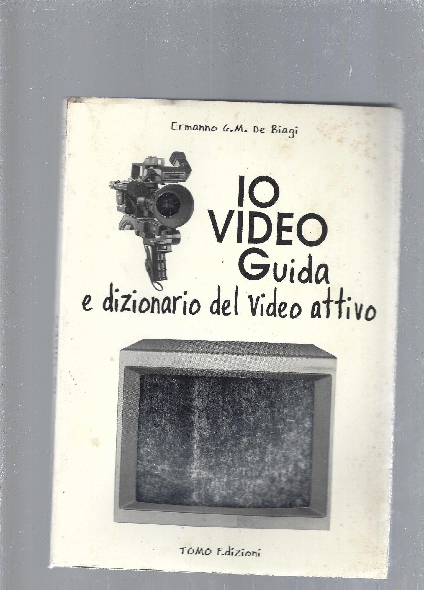 Io video : guida e dizionario del video attivo - copertina