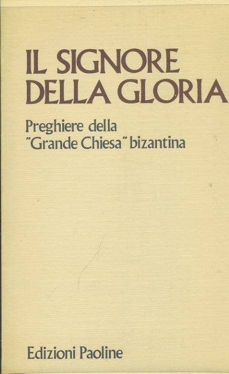 Il signore della gloria. Preghiere della Chiesa bizantina - copertina