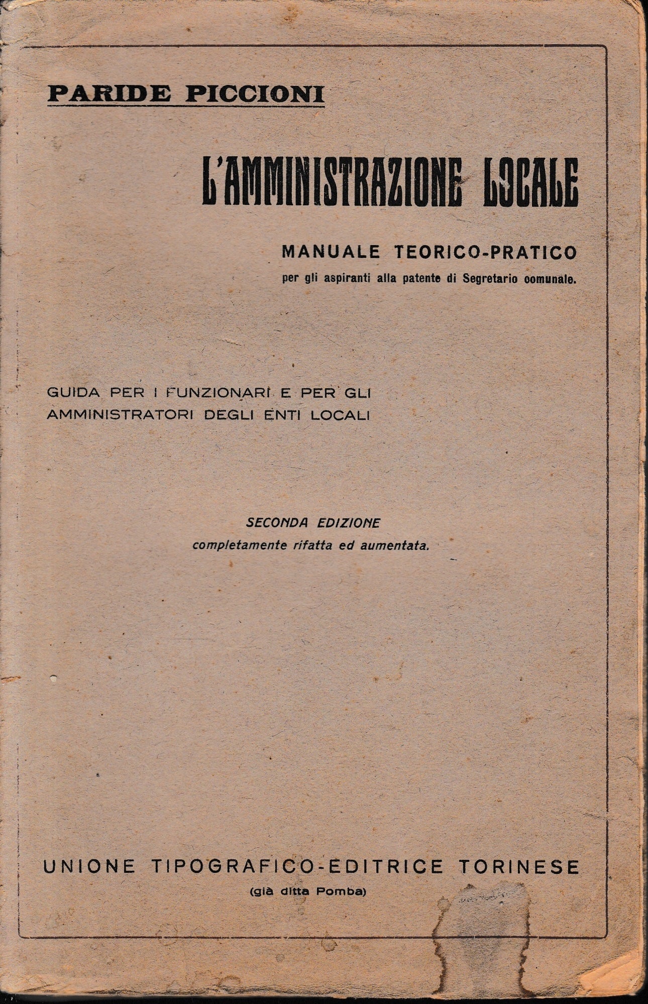 L'amministrazione locale. Manuale teorico-pratico per gli aspiranti alla patente di segretario comunale. Guida per i funzionari e per gli amministratori degli enti locali - copertina