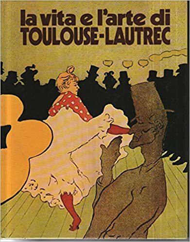 La vita e l'arte di Toulouse-Lautrec - copertina