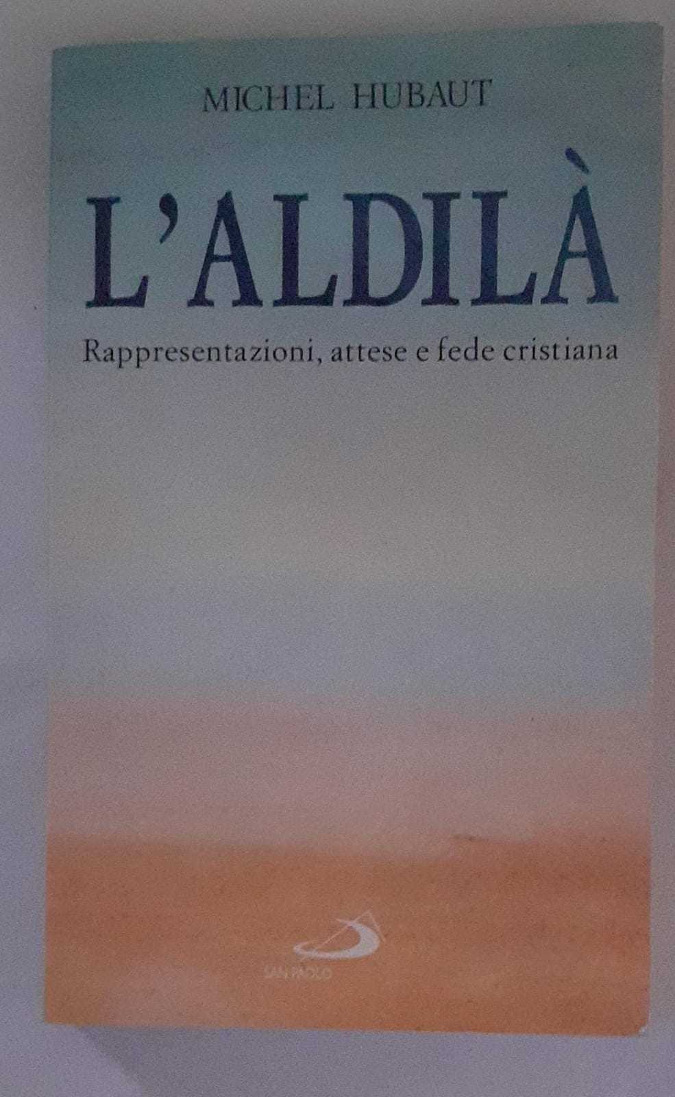 L'aldilà. Rappresentazioni, attese e fede cristiana - copertina