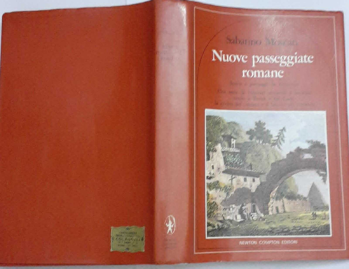 Nuove Passeggiate Romane. Storia e paesaggi da riscoprire. Una serie di itinerari attraenti e inusuali rivela a Roma e nel Lazio la civiltà del passato e il fascino del presente - copertina
