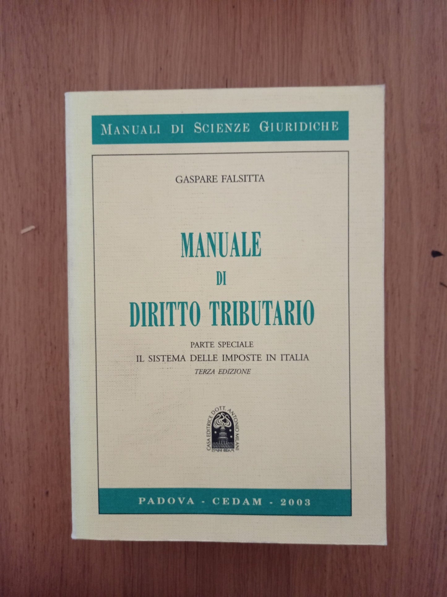MANUALE DI DIRITTO TRIBUTARIO. Parte speciale : il sistema delle imposte in Italia - copertina