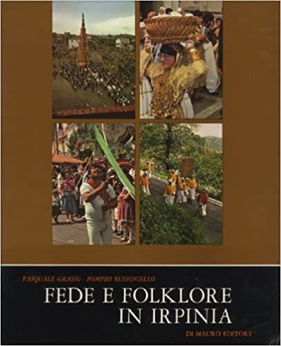 Fede e folklore in Irpinia. Foto-reportage sulle sagre piu caratteristiche. - copertina