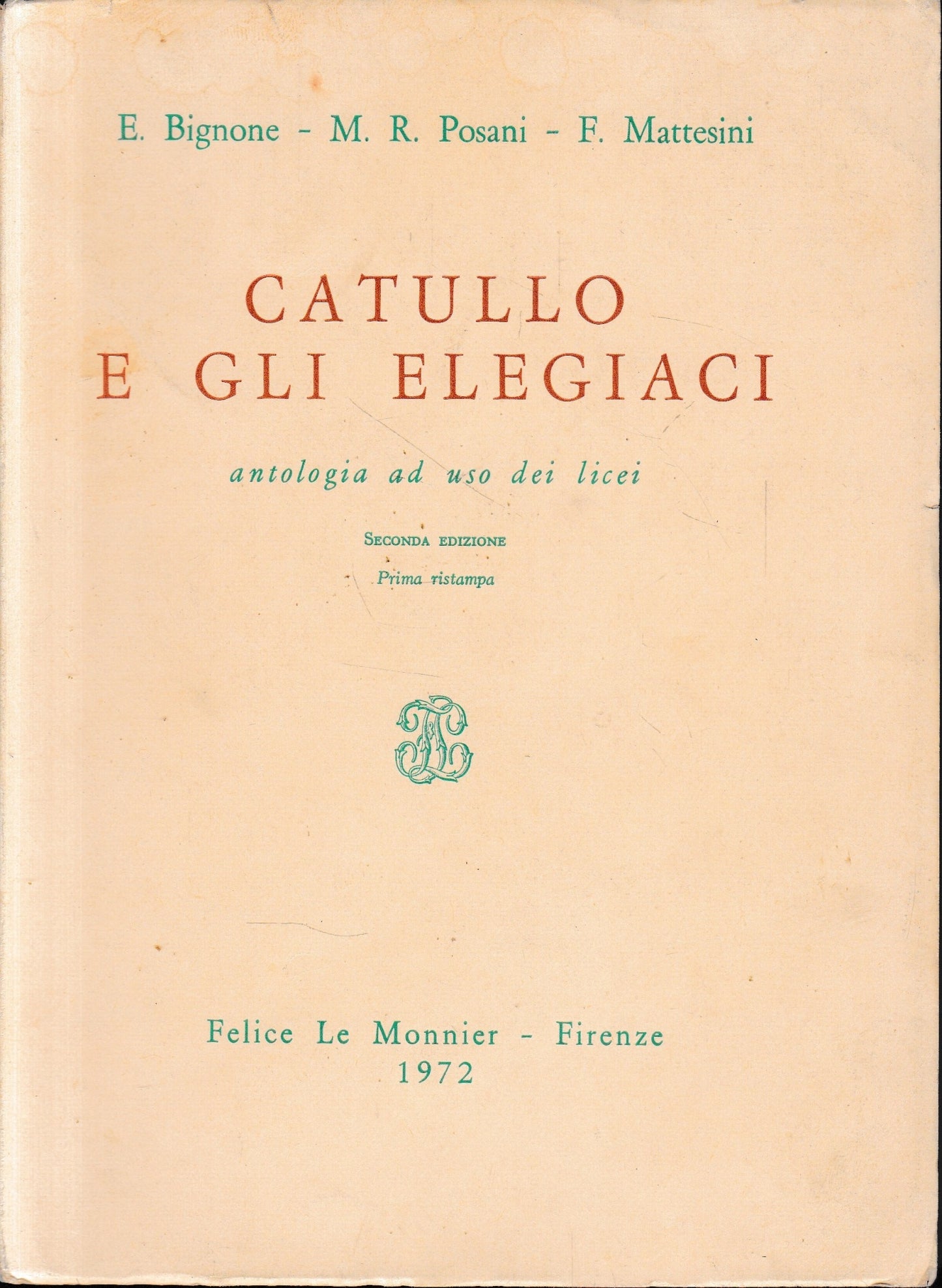 Catullo e gli Elegiaci antologia ad uso dei licei. Testo italiano e latino. - copertina