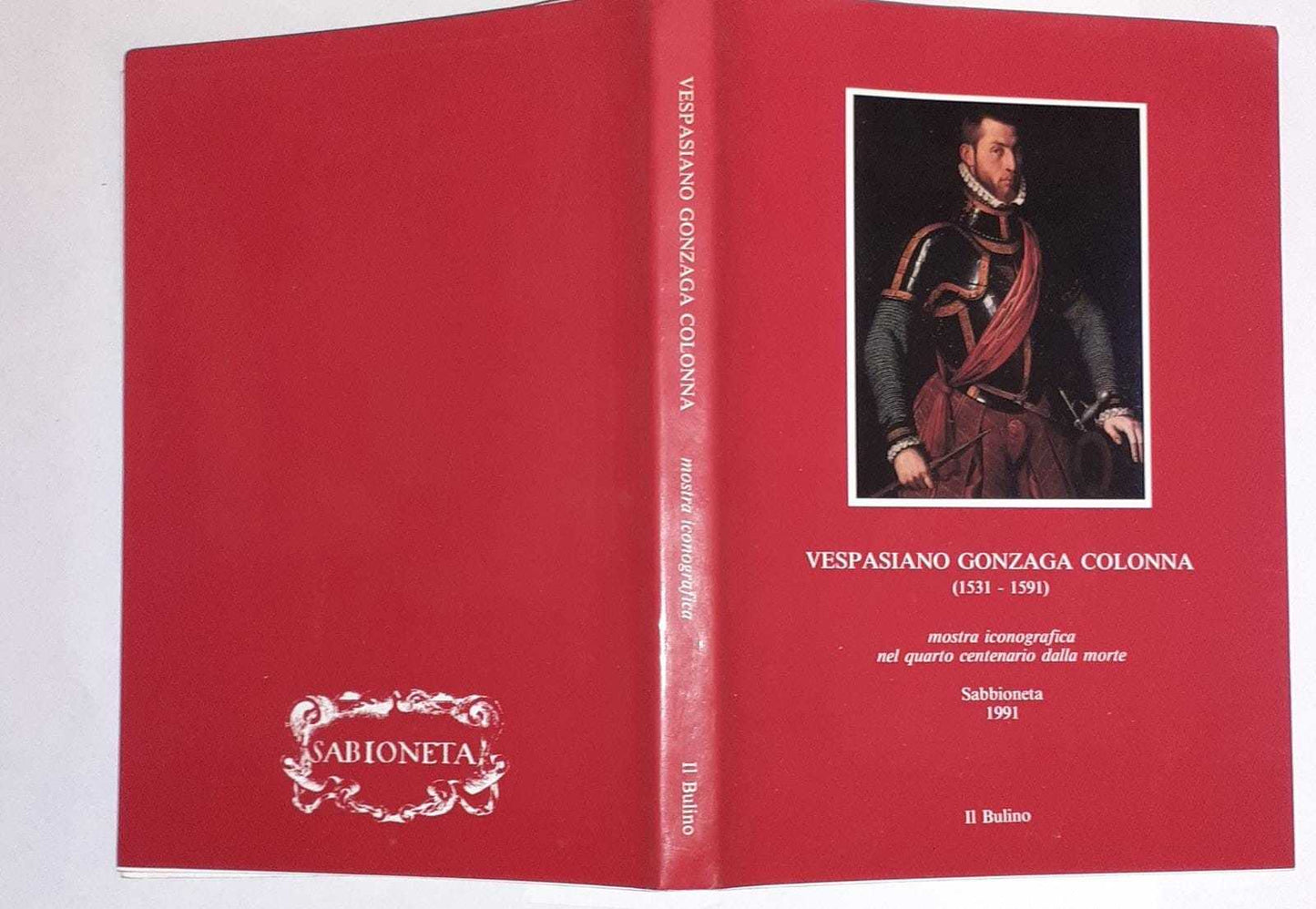 Vespasiano Gonzaga Colonna (1531-1591) mostra iconografica nel quarto centenario dalla morte - copertina