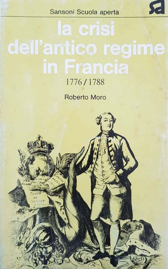 La crisi dell'antico regime in Francia (1776/1788) - copertina