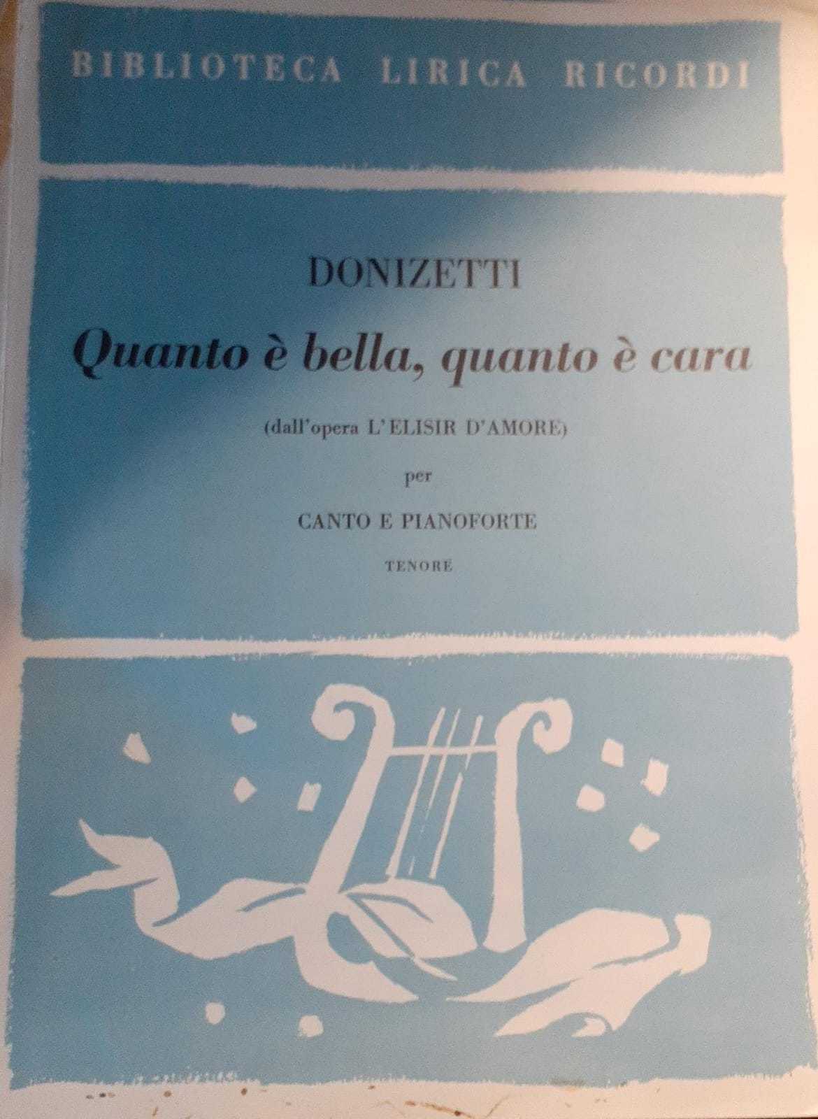 Spartiti. Biblioteca lirica ricordi. Quanto e' bella, quanto e' cara (dall'opera L'elisir d'amore) - copertina