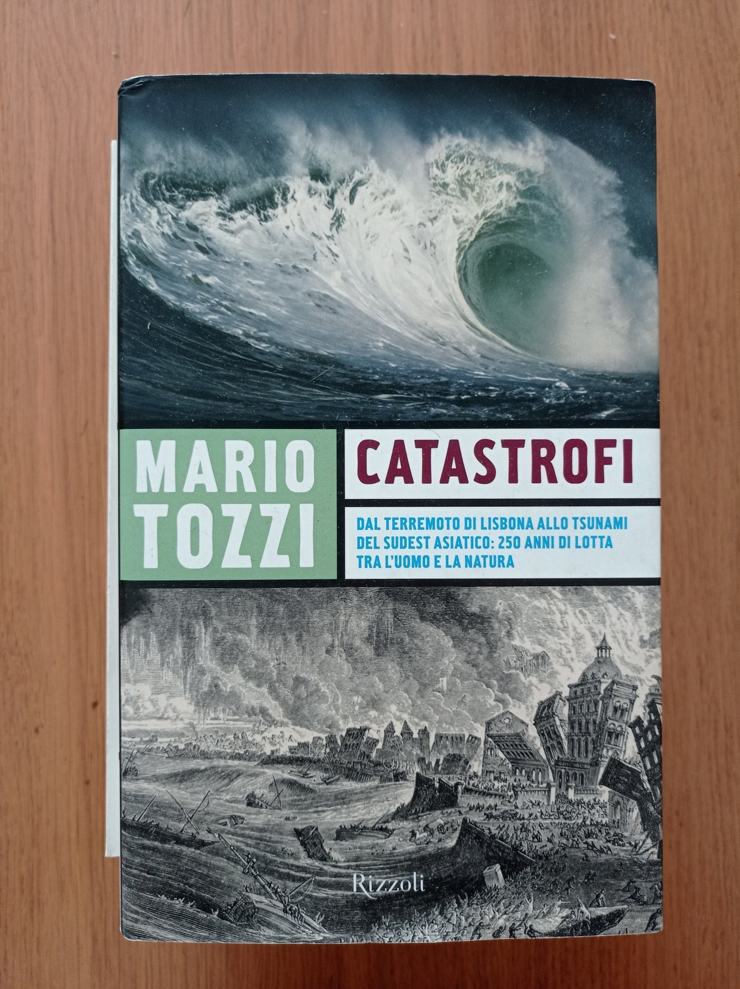 Catastrofi. Dal terremoto di Lisbona allo tsunami del sudest asiatico: 250 anni di lotta tra l\'uomo e la natura - copertina