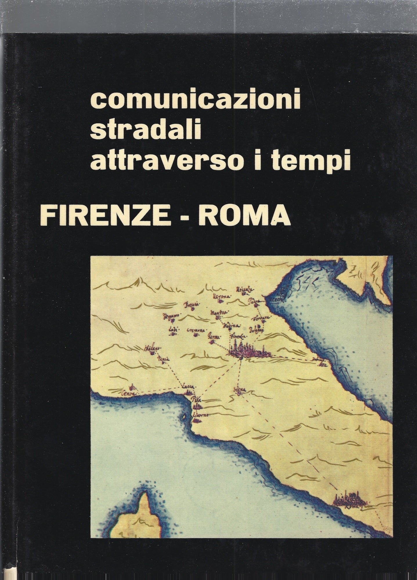 Conunicazioni stradali attraverso i tempi. Firenze -Roma - copertina