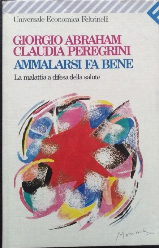 Ammalarsi fa bene. La malattia a difesa della salute - copertina