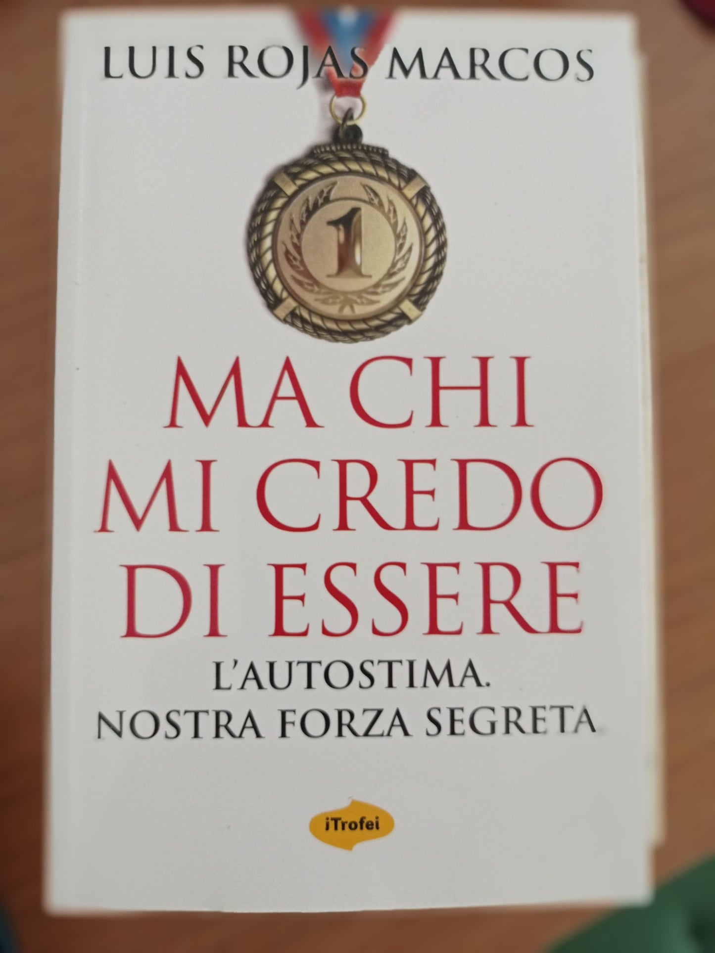Ma chi mi credo di essere. L\'autostima. Nostra forza segreta - copertina