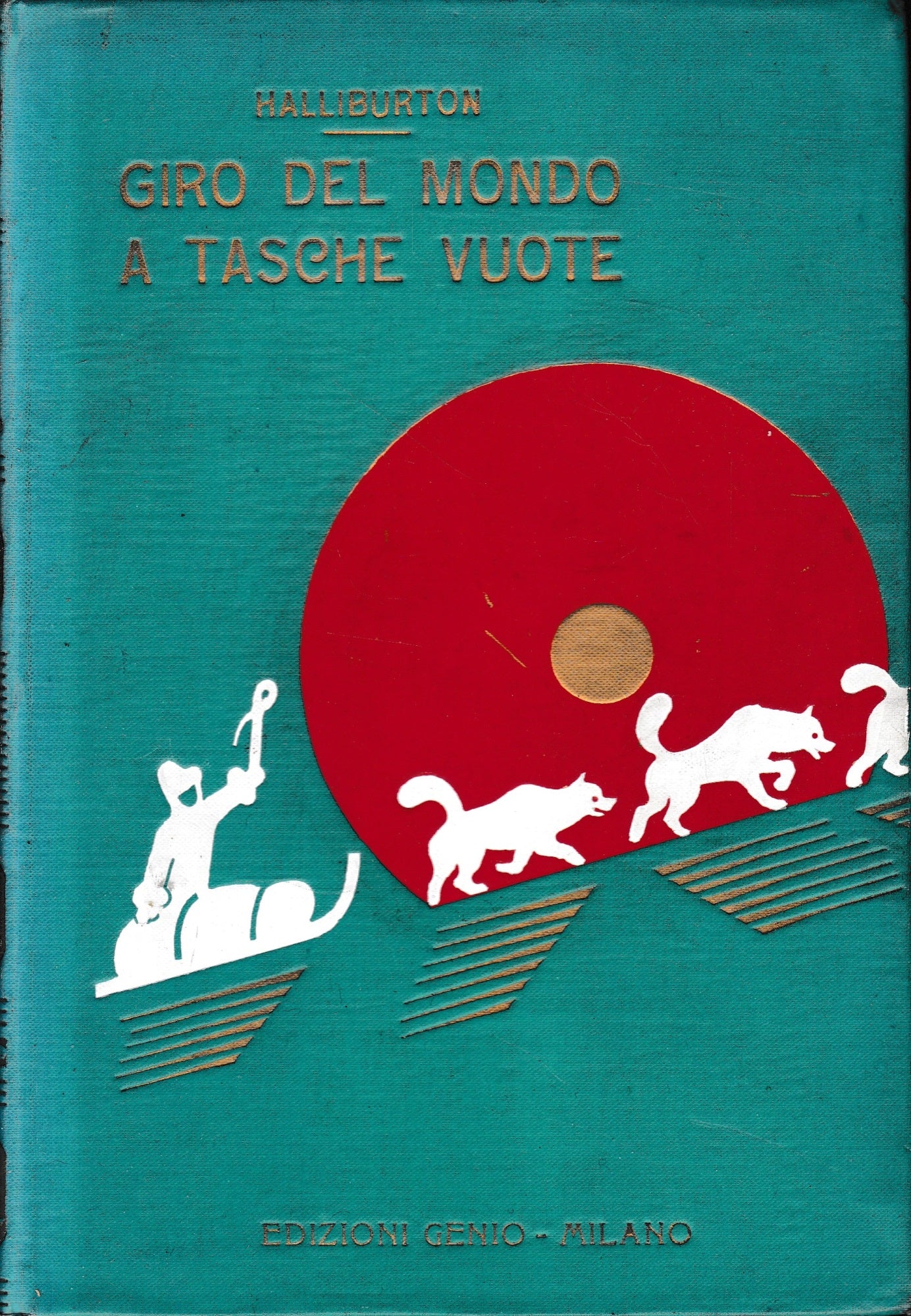 Giro del mondo a tasche vuote, con 16 tavole f. t. e foto dell'autore. - copertina