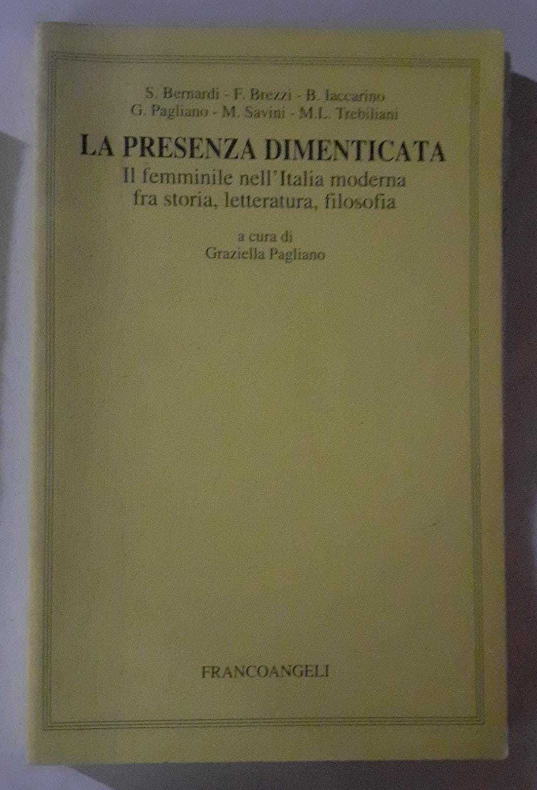 La presenza dimenticata : il femminile nell'Italia moderna fra storia, letteratura, filosofia - copertina