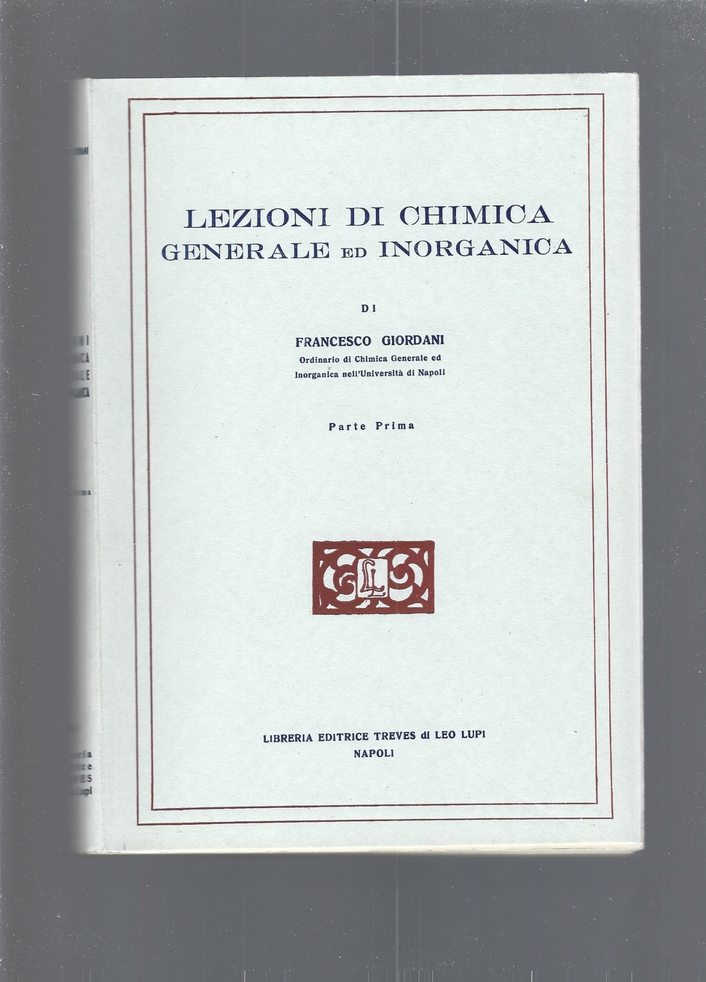 LEZIONI DI CHIMICA GENERALE ED INORGANICA. Parte prima e seconda - copertina