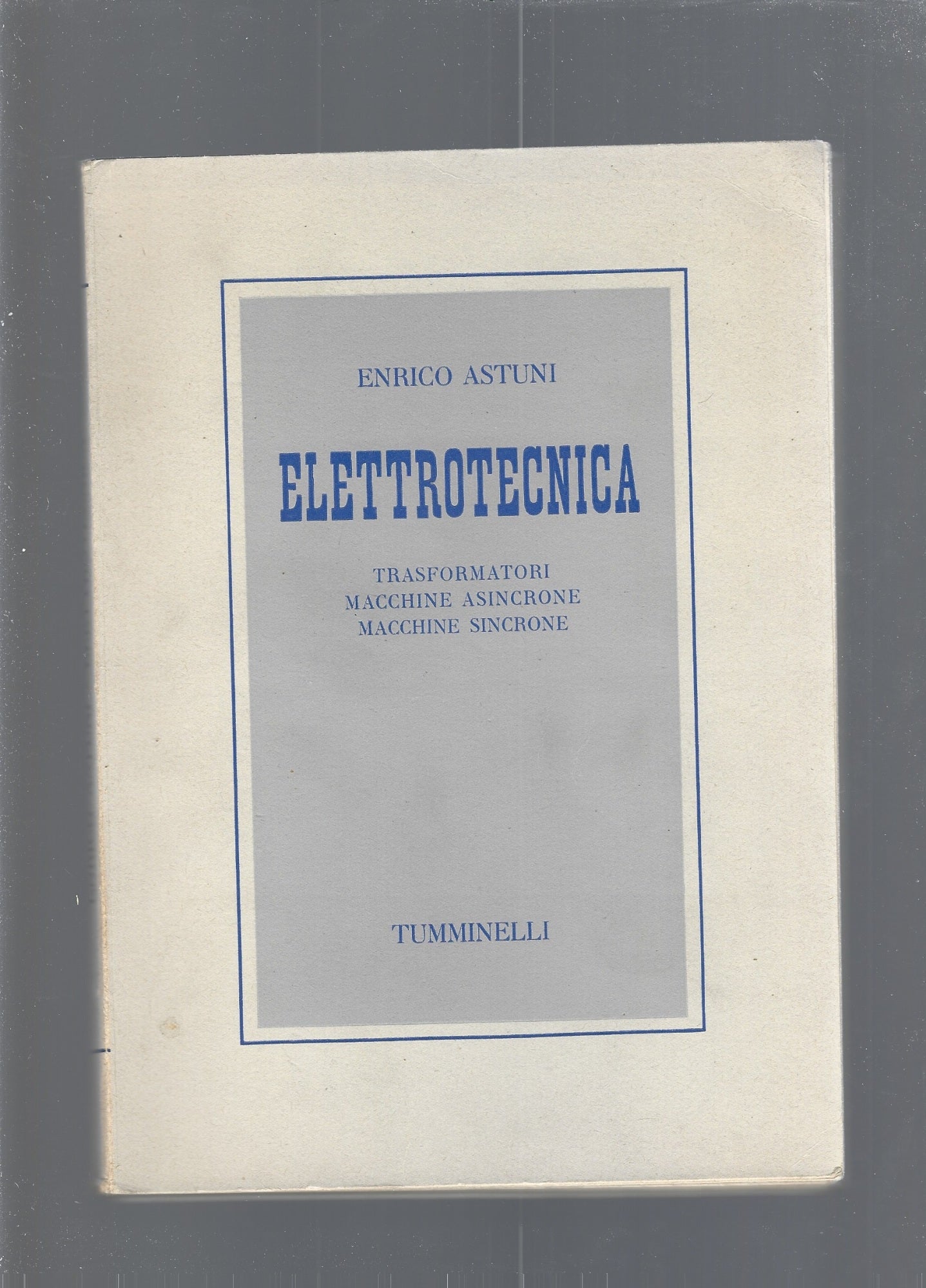 ELETTROTECNICA. Trasformatori - macchine asincrone - macchine sincrone - copertina