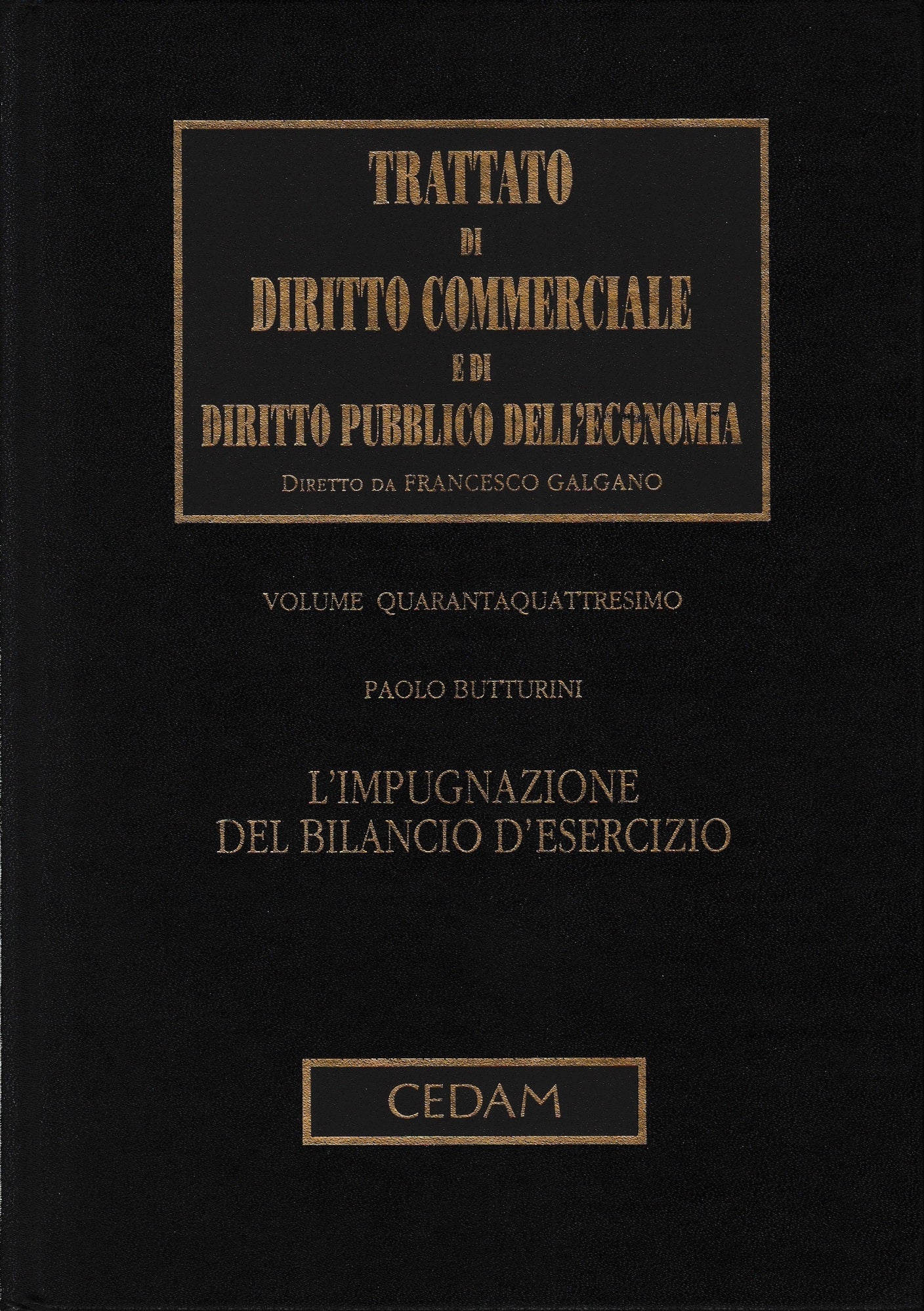 Trattato di Diritto Commerciale e di Diritto Pubblico dell'Economia. Impugnazione del bilancio d'esercizio: vol. 44. - copertina