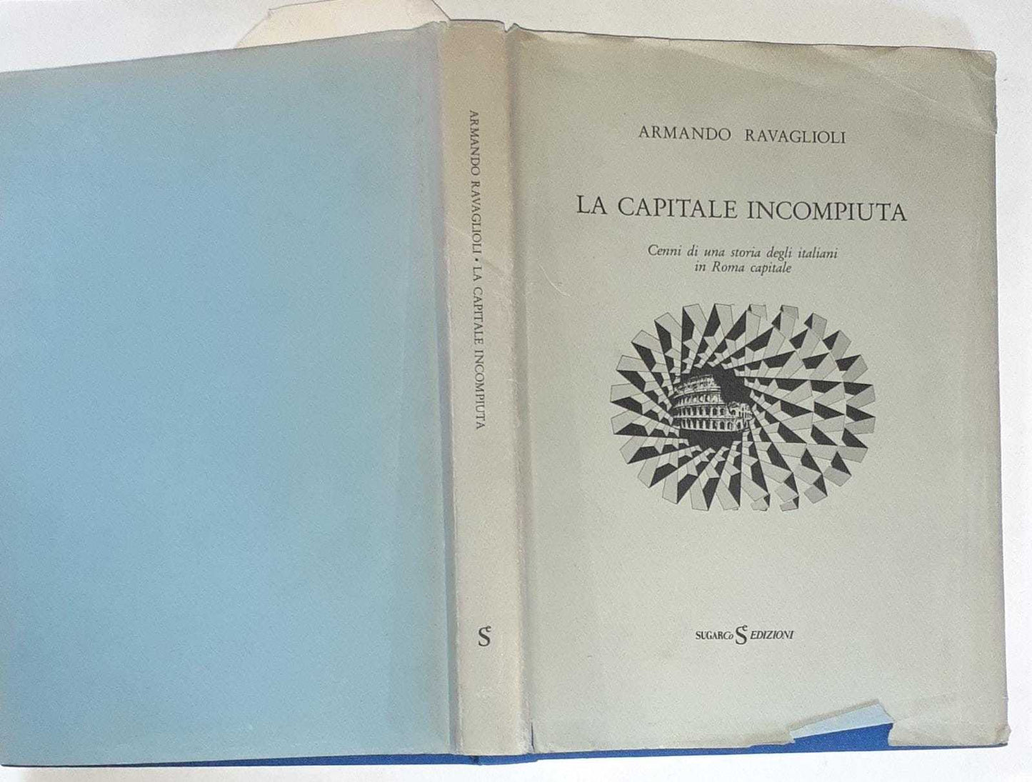 La capitale incompiuta. Cenni di una storia degli italiani in Roma capitale - copertina