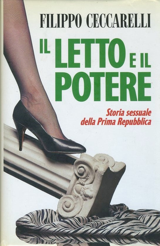 Il letto e il potere. Storia sessuale della prima Repubblica - copertina