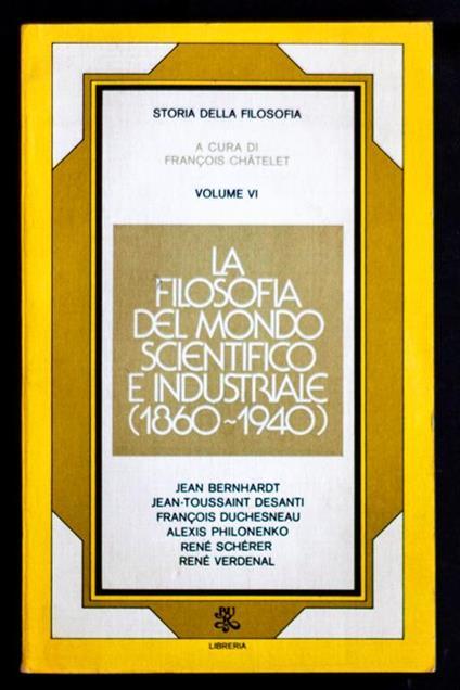 La filosofia del mondo scientifico e industriale 1860 - 1940 Volume VI - copertina