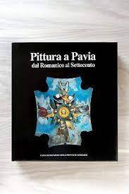 PITTURA A PAVIA DAL ROMANICO AL SETTECENTO - copertina
