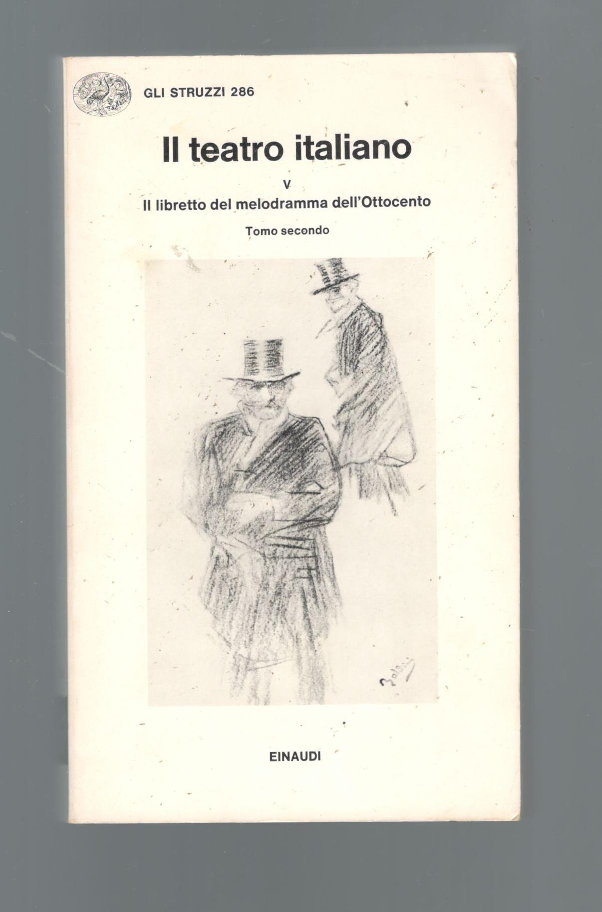 Il Teatro italiano - Il libretto del melodramma dell'Ottocento Tomo secondo - copertina